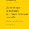 Qu’est-ce Que La Monnaie ? La Théorie Monétaire Du Crédit. Suivis D’un Essai De Thomas Smith 2 Qu’est-ce Que La Monnaie ? La Théorie Monétaire Du Crédit. Suivis D’un Essai De Thomas Smith -Librairies Boutique MltMS08b