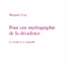 Pour Une Mythographie De La Décadence. Le Miroir Et La Clepsydre 1 Pour Une Mythographie De La Décadence. Le Miroir Et La Clepsydre -Librairies Boutique MlyMS01b