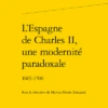 L'Espagne De Charles II, Une Modernité Paradoxale . 1665-1700 -Librairies Boutique MmzMS01b