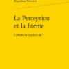 La Perception Et La Forme . Comment Traduit-on ? 2 La Perception Et La Forme . Comment Traduit-on ? -Librairies Boutique MnaMS01b