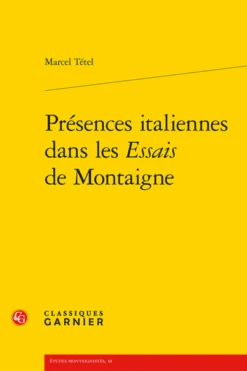 Présences Italiennes Dans Les Essais De Montaigne