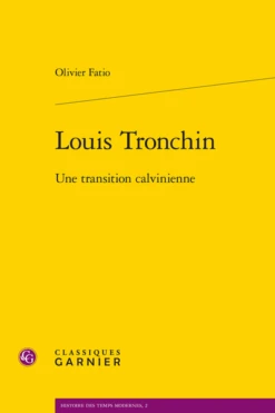 Louis Tronchin. Une Transition Calvinienne