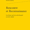 Rencontre Et Reconnaissance. Les Essais Ou Le Jeu Du Hasard Et De La Vérité 2 Rencontre Et Reconnaissance. Les Essais Ou Le Jeu Du Hasard Et De La Vérité -Librairies Boutique OgrMS05b