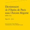 Dictionnaire De L’Opéra De Paris Sous L’Ancien Régime(1669-1791). Tome II – D-G 2 Dictionnaire De L’Opéra De Paris Sous L’Ancien Régime(1669-1791). Tome II – D-G -Librairies Boutique OprMS02b