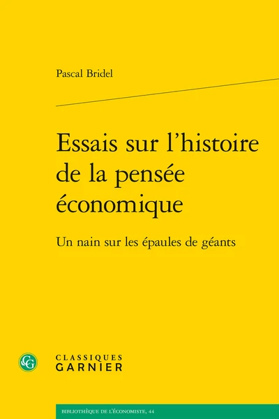 Essais Sur L’histoire De La Pensée économique. Un Nain Sur Les épaules De Géants 3 Essais Sur L’histoire De La Pensée économique. Un Nain Sur Les épaules De Géants