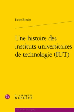 Une Histoire Des Instituts Universitaires De Technologie (IUT)