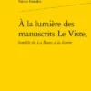 À La Lumière Des Manuscrits Le Viste, Famille De La Dame à La Licorne -Librairies Boutique PfsMS01b
