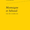 Montaigne Et Sebond L’art De La Traduction 1 Montaigne Et Sebond L’art De La Traduction -Librairies Boutique PhkMS01b