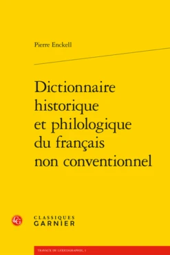 Dictionnaire Historique Et Philologique Du Français Non Conventionnel