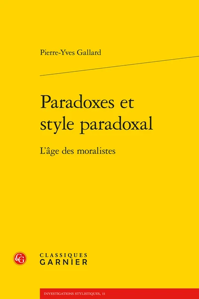 Paradoxes Et Style Paradoxal. L’âge Des Moralistes 3 Paradoxes Et Style Paradoxal. L’âge Des Moralistes