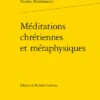 Méditations Chrétiennes Et Métaphysiques -Librairies Boutique RcnMS03b