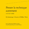 Penser La Technique Autrement Xvie-xxie Siècle. En Hommage à L’œuvre ­d’Hélène Vérin