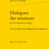 Dialogues Des Amateurs Sur Les Choses Du Temps. Suivi De Nouveaux Dialogues Des Amateurs -Librairies Boutique RgmMS01b