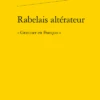 Rabelais Altérateur. « Græciser En François » -Librairies Boutique RmiMS01b