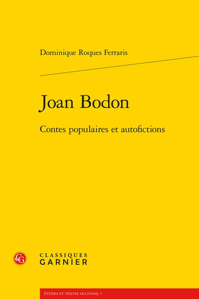 Joan Bodon . Contes Populaires Et Autofictions 3 Joan Bodon . Contes Populaires Et Autofictions