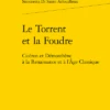 Le Torrent Et La Foudre. Cicéron Et Démosthène à La Renaissance Et à L’Âge Classique -Librairies Boutique SdxMS01b
