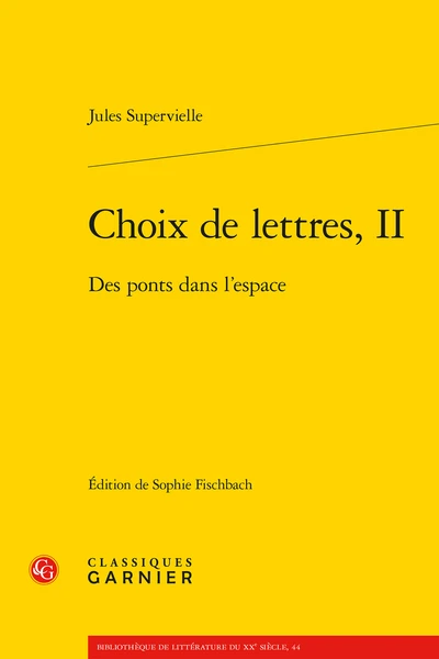 Choix De Lettres, II. Des Ponts Dans L’espace 3 Choix De Lettres, II. Des Ponts Dans L’espace