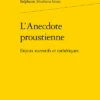L’Anecdote Proustienne. Enjeux Narratifs Et Esthétiques 1 L’Anecdote Proustienne. Enjeux Narratifs Et Esthétiques -Librairies Boutique SgzMS01b