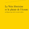 La Voix Féminine Et Le Plaisir De L’écoute En France Aux Xviie Et Xviiie Siècles 2 La Voix Féminine Et Le Plaisir De L’écoute En France Aux Xviie Et Xviiie Siècles -Librairies Boutique SnyMS01