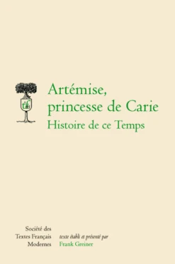 Artémise, Princesse De Carie. Histoire De Ce Temps