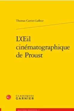L’Œil Cinématographique De Proust