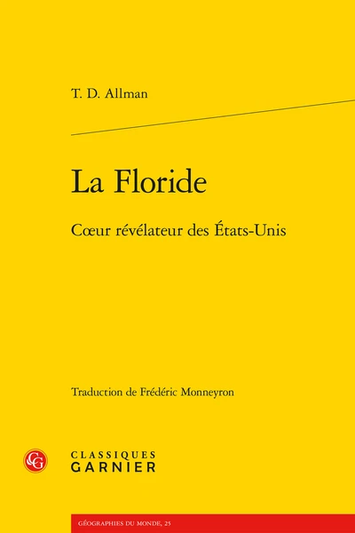 La Floride. Cœur Révélateur Des États-Unis 3 La Floride. Cœur Révélateur Des États-Unis