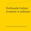 Ferdinando Galiani, économie Et Politique 1 Ferdinando Galiani, économie Et Politique -Librairies Boutique TrnMS02b