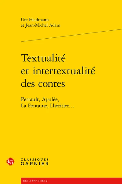 Textualité Et Intertextualité Des Contes. Perrault, Apulée, La Fontaine, Lhéritier... 3 Textualité Et Intertextualité Des Contes. Perrault, Apulée, La Fontaine, Lhéritier...