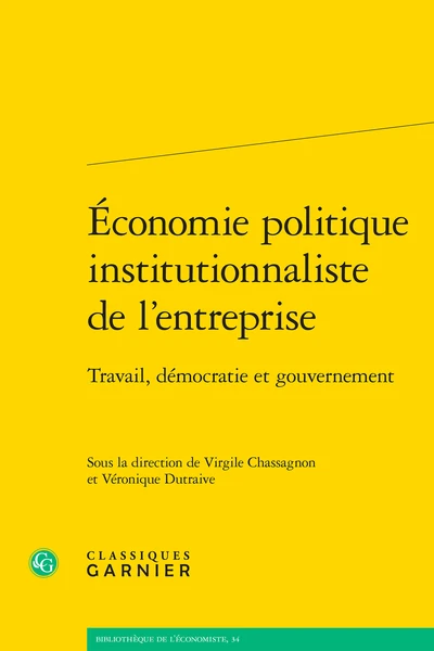 Économie Politique Institutionnaliste De L’entreprise . Travail, Démocratie Et Gouvernement 3 Économie Politique Institutionnaliste De L’entreprise . Travail, Démocratie Et Gouvernement