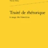 Traité De Rhétorique à Usage Des Historiens 2 Traité De Rhétorique à Usage Des Historiens -Librairies Boutique VfyMS01b