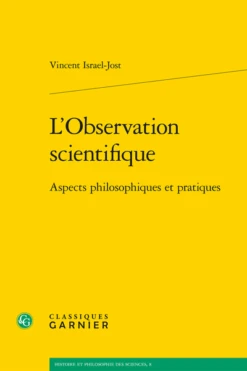 L’Observation Scientifique. Aspects Philosophiques Et Pratiques