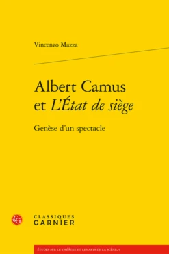 Albert Camus Et L’État De Siège. Genèse D’un Spectacle