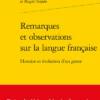Remarques Et Observations Sur La Langue Française. Histoire Et évolution D’un Genre 1 Remarques Et Observations Sur La Langue Française. Histoire Et évolution D’un Genre -Librairies Boutique WabMS01