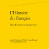 L’Histoire Du Français. État Des Lieux Et Perspectives 1 L’Histoire Du Français. État Des Lieux Et Perspectives -Librairies Boutique WabMS02b