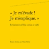 « Je M’évade ! Je M’explique. ». Résistances D’Une Saison En Enfer