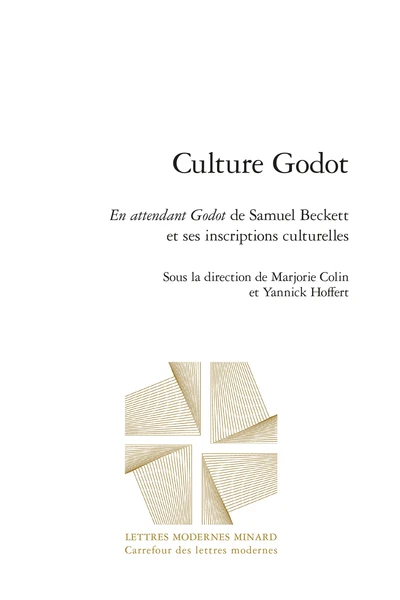 Culture Godot. En Attendant Godot De Samuel Beckett Et Ses Inscriptions Culturelles 3 Culture Godot. En Attendant Godot De Samuel Beckett Et Ses Inscriptions Culturelles