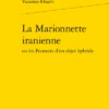 La Marionnette Iranienne Ou Les Pouvoirs D'un Objet Hybride 1 La Marionnette Iranienne Ou Les Pouvoirs D'un Objet Hybride -Librairies Boutique YknMS01b