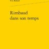 Rimbaud Dans Son Temps 1 Rimbaud Dans Son Temps -Librairies Boutique YrlMS01